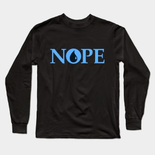 Nope Long Sleeve T-Shirt